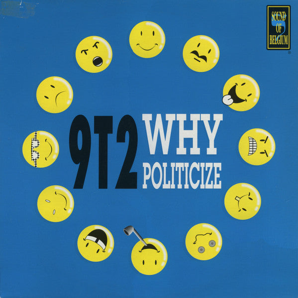9T2 : Why Politicize (12")