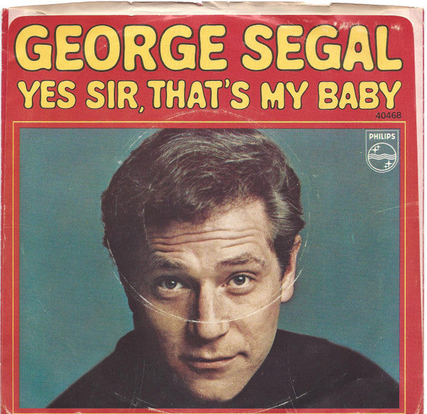 George Segal : The Yama Yama Man / Yes Sir, That's My Baby (7")