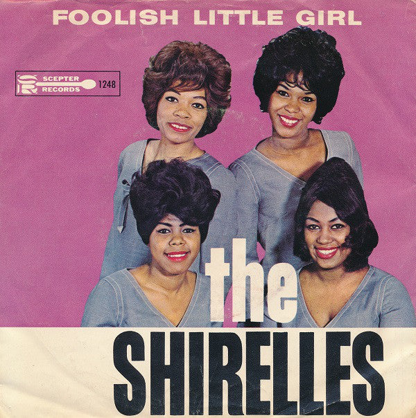 The Shirelles : Foolish Little Girl / Not For All The Money In The World (7", Single, Styrene, Bri)