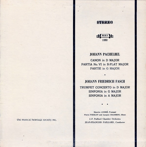 Johann Pachelbel / Johann Friedrich Fasch, Maurice André, Pierre Pierlot, Jacques Chambon, J.-F. Paillard Chamber Orchestra*, Jean-François Paillard : Canon In D Major / Partia No. VI In B-Flat Major / Partie In G Major / Trumpet Concerto In D Major / Sinfonia In G Major / Sinfonia In A Major (LP, Album, RE)