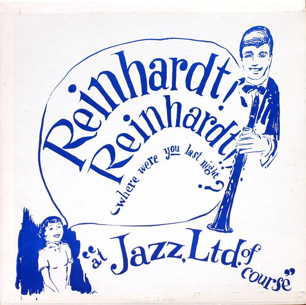 Bill Reinhardt : Reinhardt! Reinhardt!! Where Were You Last Night? "At Jazz, Ltd. Of Course" (LP, Album, Mono, Red)