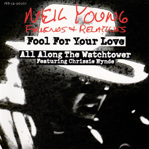 Neil Young : Fool For Your Love / All Along The Watchtower (HDCD, Single, Promo)