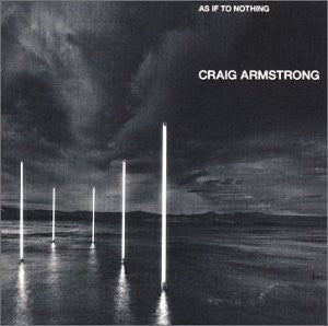 Craig Armstrong : As If To Nothing (CD, Album)