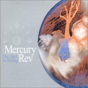 Mercury Rev : The Dark Is Rising (CD, Single)