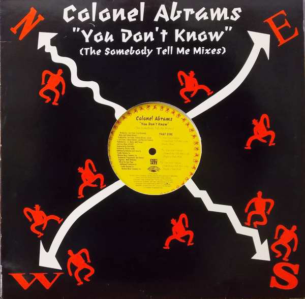 Colonel Abrams : You Don't Know (The Somebody Tell Me Mixes) (12")
