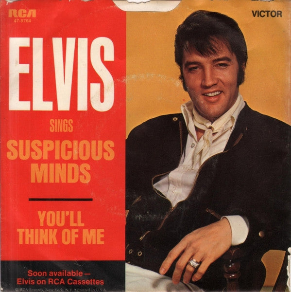 Elvis* : Suspicious Minds / You'll Think Of Me (7", Single, Ind)
