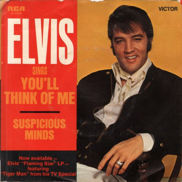 Elvis* : Suspicious Minds / You'll Think Of Me (7", Single, Ind)