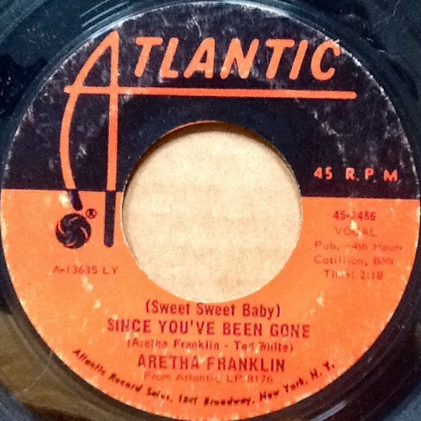 Aretha Franklin : (Sweet Sweet Baby) Since You've Been Gone (7", Single, She)