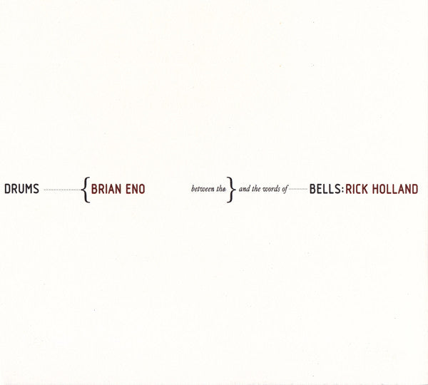 Brian Eno And The Words Of Rick Holland : Drums Between The Bells (CD, Album, Dig)