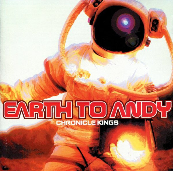Earth To Andy : Chronicle Kings (CD, Album)