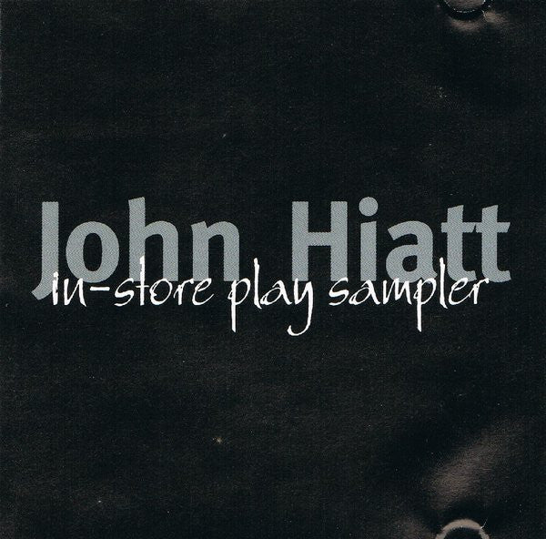 John Hiatt : In-Store Play Sampler (CD, Comp, Promo)