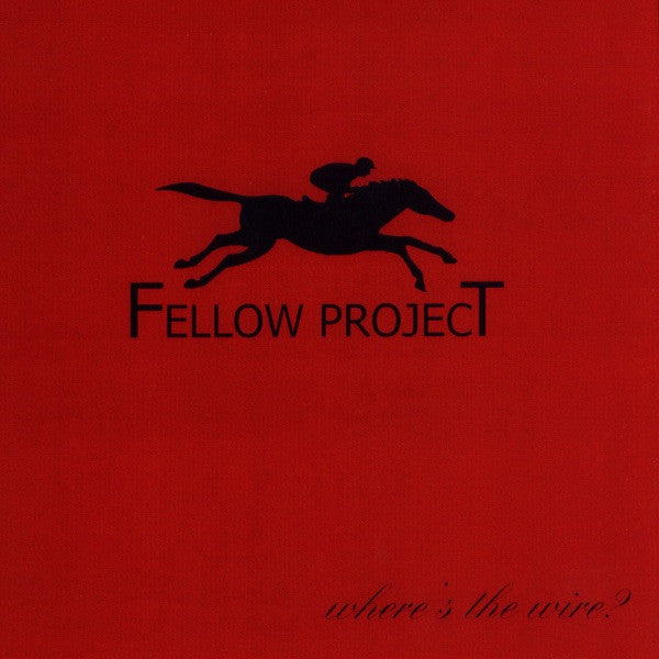 Fellow Project : Where's The Wire? (10")