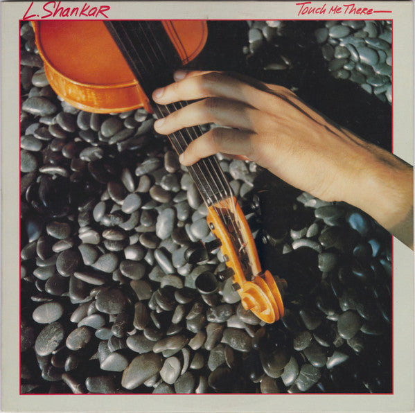 L. Shankar* : Touch Me There (LP, Album)