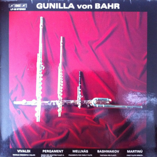 Gunilla von Bahr – Antonio Vivaldi / Moses Pergament / Arne Mellnäs / Leonid Bashmakov / Bohuslav Martinů : Piccolo Concerto C Major / Pezzo Per Quattro Flauti & Flute Sonata / Fragments For Family Flute / Fantasia Per Flauti / First Flute Sonata (LP, Gat)