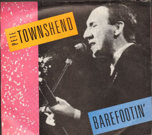 Pete Townshend : Barefootin' (7")