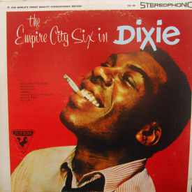 The Empire City Six : The Empire City Six In Dixie (LP)