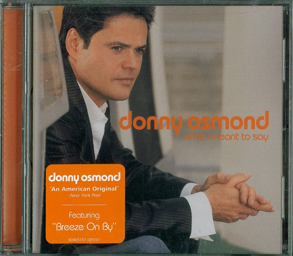 Donny Osmond : What I Meant To Say (CD, Album)