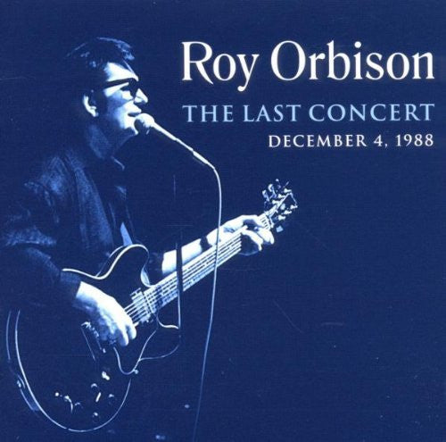 Roy Orbison : The Last Concert (CD, Album)