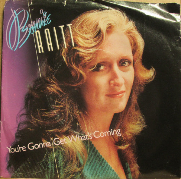Bonnie Raitt : You're Gonna Get What's Coming (7", Single, Mono, Promo)