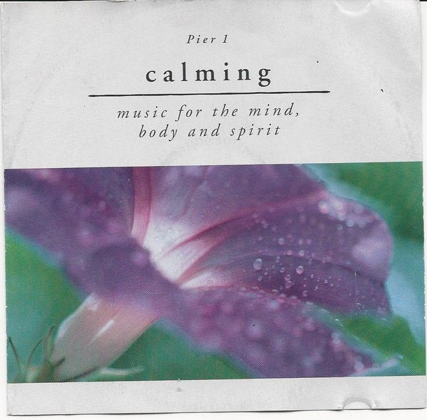 Unknown Artist : Calming - Music For The Mind, Body And Spirit (CD, Album)
