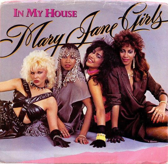 Mary Jane Girls : In My House (7")