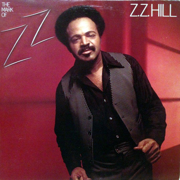 Z.Z. Hill : The Mark Of Z.Z. (LP, Album, Promo)
