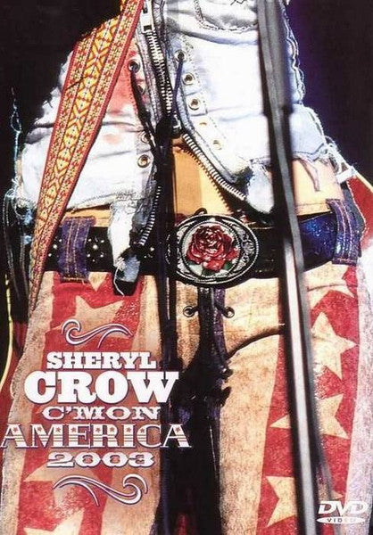 Sheryl Crow : C'Mon America 2003 (DVD, NTSC)