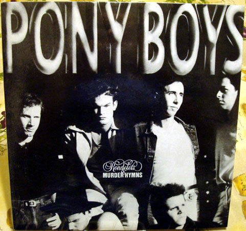 Pony Boys : Rondolets & Murder Hymns (12", EP)