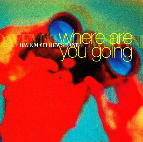 Dave Matthews Band : Where Are You Going (CD, Single, Promo)