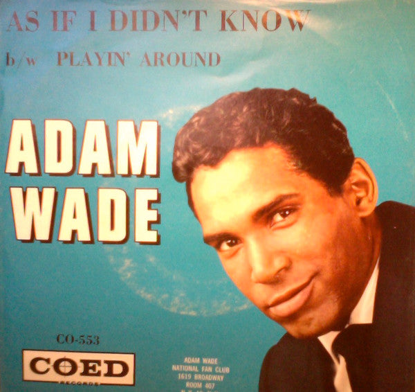 Adam Wade (2) With George Paxton & His Orchestra : As If I Didn't Know / Playin' Around (7", Ind)