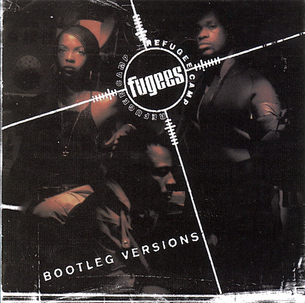 Fugees (Refugee Camp)* : Bootleg Versions (CD, Comp)