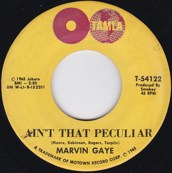 Marvin Gaye : Ain't That Peculiar / She's Got To Be Real (7")