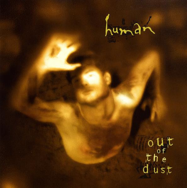Human (25) : Out Of The Dust (CD, Album)