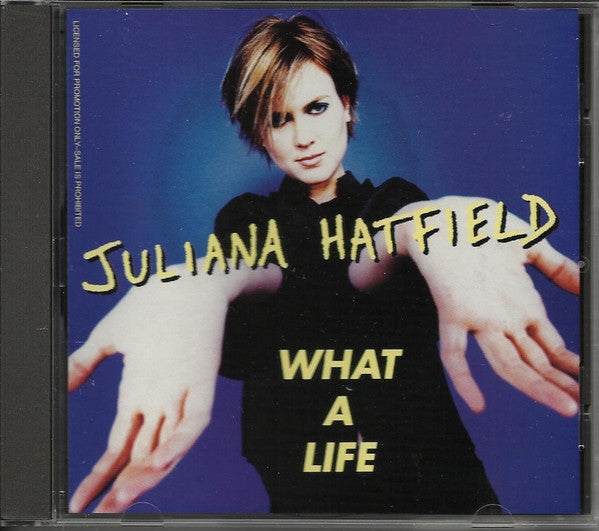 Juliana Hatfield : What A Life (CD, Single, Promo)