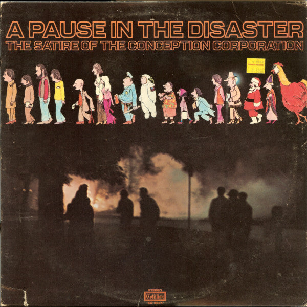 The Conception Corporation : A Pause In The Disaster - The Satire Of The Conception Corporation (LP, Album, MO )
