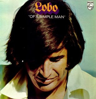 Lobo (3) : Of A Simple Man (LP, Album)
