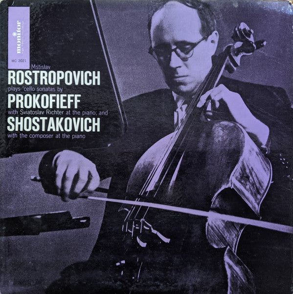 Prokofieff*, Shostakovich* - Mstislav Rostropovich, Sviatoslav Richter : Mstislav Rostropovich Plays Cello Sonatas By Prokofieff With Sviatoslav Richter At The Piano; And Shostakovich With The Composer At The Piano (LP, Mono)