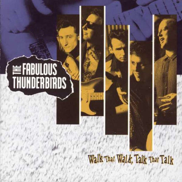 The Fabulous Thunderbirds : Walk That Walk, Talk That Talk (CD, Album)