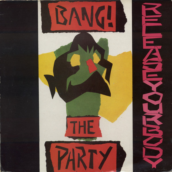 Bang The Party : Release Your Body (12")