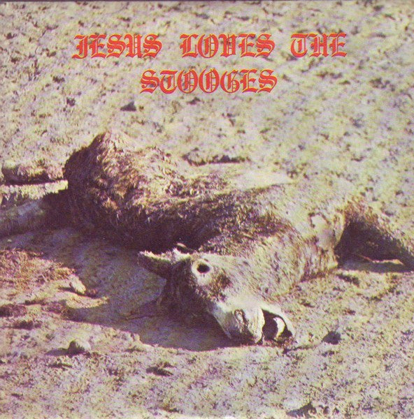 Iggy Pop & James Williamson : Jesus Loves The Stooges (7", EP)