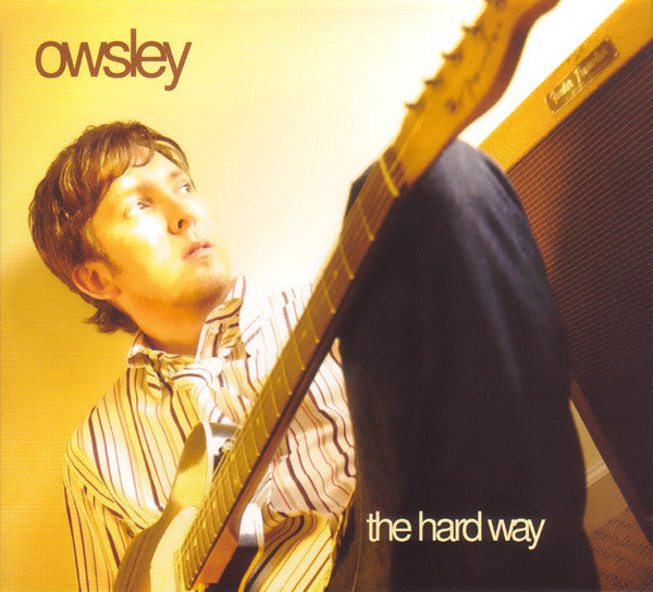 Owsley : The Hard Way (CD, Album)