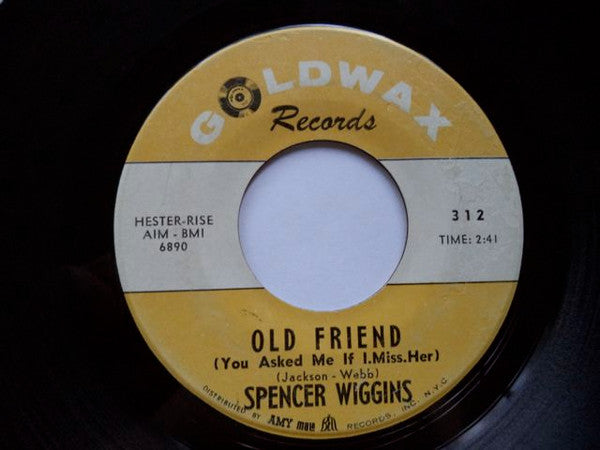 Spencer Wiggins : Old Friend / Walking Out On You (7", Single)