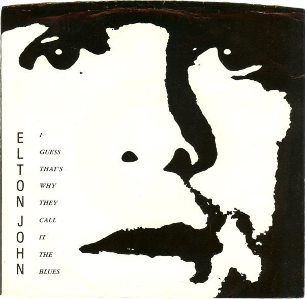 Elton John : I Guess That's Why They Call It The Blues (7", Single, Jac)