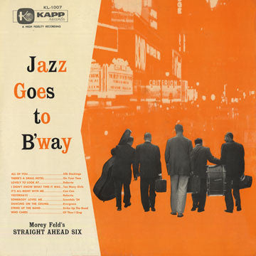 Morey Feld's Straight-Ahead Six : Jazz Goes To B'Way (LP, Album, Mono)