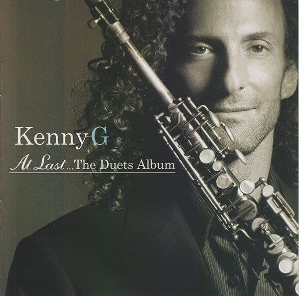 Kenny G (2) : At Last... The Duets Album (CD, Album)