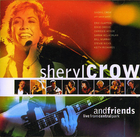 Sheryl Crow : Sheryl Crow And Friends: Live From Central Park (CD, Album)