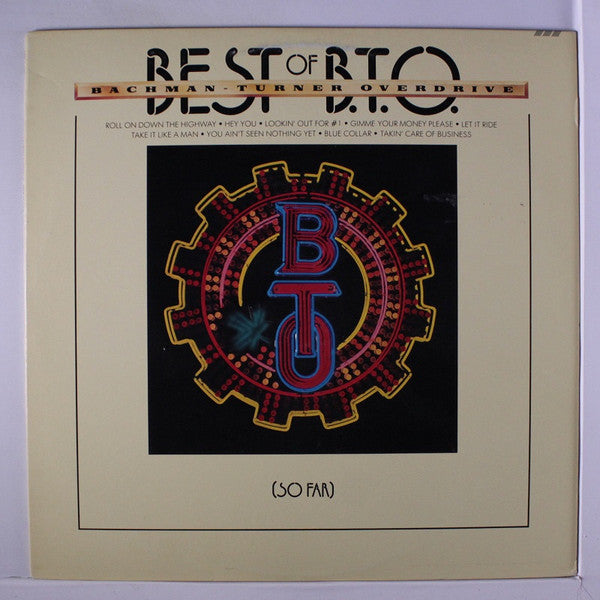 Bachman-Turner Overdrive : Best Of B.T.O. (So Far) (LP, Comp, Pit)