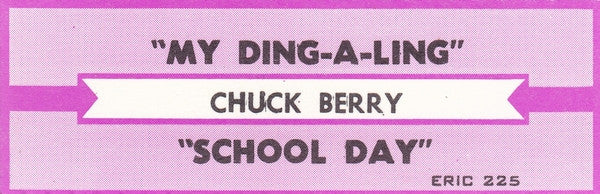 Chuck Berry : My Ding-A-Ling / School Day (Ring! Ring! Goes The Bell) (7", Single, RE)