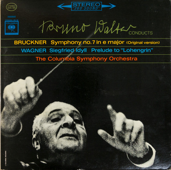Anton Bruckner / Richard Wagner, Bruno Walter Conducts Columbia Symphony Orchestra : Symphony No. 7 In E Major (Original Version) / Siegfried Idyll; Prelude To "Lohengrin" (2xLP, Album, Gat)