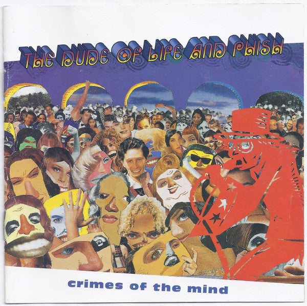 The Dude Of Life And Phish : Crimes Of The Mind (CD, Album)
